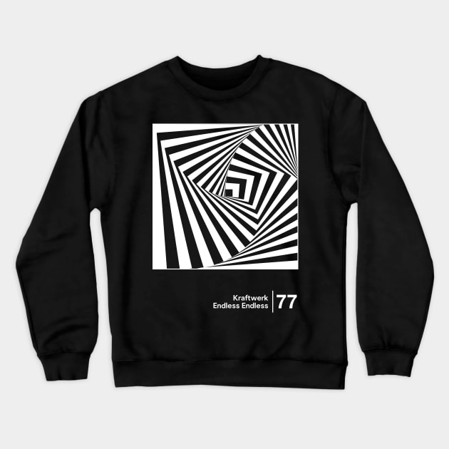 Endless Endless / Minimalist Graphic Design Fan Artwork Crewneck Sweatshirt by saudade